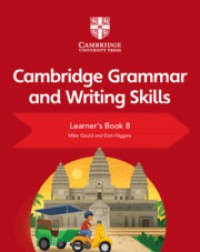 NEW CAMBRIDGE GRAMMAR AND WRITING SKILLS LEARNER'S BOOK 8 (ISBN:9781108719308)