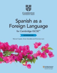 CAMBRIDGE IGCSE SPANISH AS A FOREIGN LANGUAGE WORKBOOK (ISBN:9781108728119)