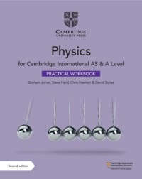 CAMBRIDGE INTERNATIONAL AS & A LEVEL PHYSICS (3RD EDITION 2022 EXAM) PRACTICAL WORKBOOK (ISBN: 9781108793995)