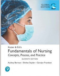KOZIER & ERB'S FUNDAMENTALS OF NURSING, 11TH GLOBAL EDITION (ISBN:9781292359793)