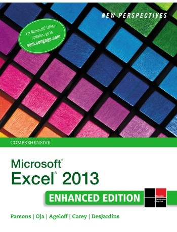 NEW PERSPECTIVES ON MICROSOFT EXCEL 2013, COMPREHENSIVE ENHANCED EDITION, 1ST EDITION (IBSN: 9781305501126)