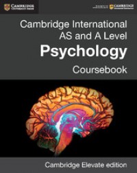 CAMBRIDGE INTERNATIONAL AS AND A LEVEL PSYCHOLOGY COURSEBOOK CAMBRIDGE ELEVATE EDITION (2 YEARS) (ISBN:9781316605714)