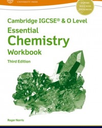 CAMBRIDGE IGCSE & O LEVEL ESSENTIAL CHEMISTRY: WORKBOOK (THIRD EDITION)( ISBN: 9781382006194)
