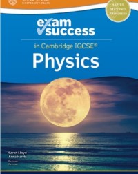 CAMBRIDGE IGCSE & O LEVEL PHYSICS: EXAM SUCCESS (ISBN: 9781382006408)