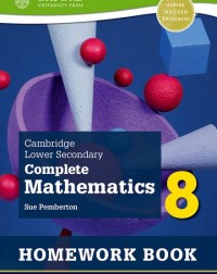CAMBRIDGE LOWER SECONDARY COMPLETE MATHEMATICS 8: HOMEWORK BOOK 2E (ISBN: 9781382018869)
