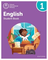 OXFORD INTERNATIONAL PRIMARY ENGLISH: STUDENT BOOK LEVEL 1 (ISBN: 9781382019798)
