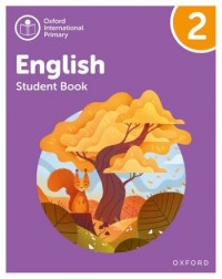 OXFORD INTERNATIONAL PRIMARY ENGLISH: STUDENT BOOK LEVEL 2 (ISBN: 9781382019811)