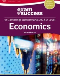 CAMBRIDGE INTERNATIONAL AS & A LEVEL ECONOMICS: EXAM SUCCESS GUIDE (ISBN: 9781382022996)