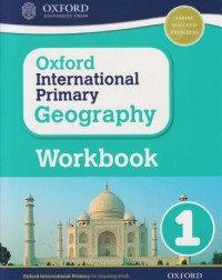 OXFORD INTERNATIONAL PRIMARY GEOGRAPHY WORKBOOK 1 (ISBN: 9781382045728)