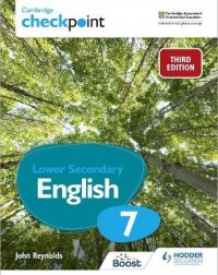 CAMBRIDGE CHECKPOINT INTERNATIONAL LOWER SECONDARY ENGLISH STUDENT'S BOOK 7 (ISBN: 9781398300163)