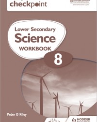 CAMBRIDGE CHECKPOINT INTERNATIONAL LOWER SECONDARY SCIENCE WORKBOOK 8: 2ED (ISBN:9781398301412)