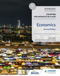 CAMBRIDGE INTERNATIONAL AS AND A LEVEL ECONOMICS SECOND EDITION (ISBN: 9781398308275)