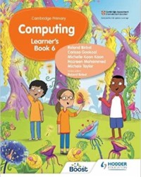 CAMBRIDGE PRIMARY COMPUTING LEARNER'S BOOK STAGE 6 (ISBN: 9781398368613)
