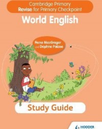 CAMBRIDGE PRIMARY REVISE FOR PRIMARY CHECKPOINT INTERNATIONAL WORLD ENGLISH STUDY GUIDE (ISBN: 9781398369870)