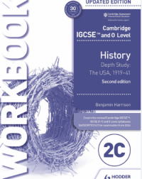 CAMBRIDGE IGCSE AND O LEVEL HISTORY WORKBOOK 2C DEPTH STUDY: THE UNITED STATES, 1919–41 2ND ED (ISBN: 9781398375147) CAMBRIDGE IGCSE AND O LEVEL HISTORY WORKBOOK 2C DEPTH STUDY: THE UNITED STATES, 1919–41 2ND ED (ISBN: 9781398375147)