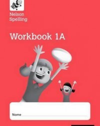NELSON SPELLINGWORKBOOK 1A YEAR 1/P2(RED LEVEL)X10(ISBN: 9781408524121)