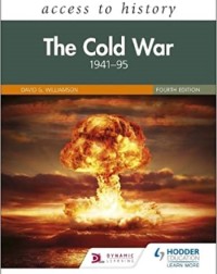 ACCESS TO HISTORY: THE COLD WAR 1941 95 FOURTH EDITION (ISBN: 9781510457898) ACCESS TO HISTORY: THE COLD WAR 1941 95 FOURTH EDITION (ISBN: 9781510457898)