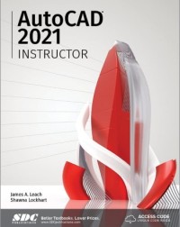 AUTOCAD 2021 INSTRUCTOR 1ST EDITION (ISBN: 9781630573362)