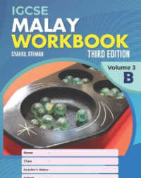 IGCSE MALAY WORKBOOK, 3RD. EDITION VOLUME 3B (ISBN: 9789671946640)