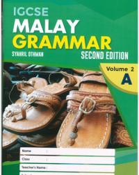 IGCSE MALAY GRAMMAR, 2ND . EDITION VOLUME 2A (ISBN: 9789671966723)