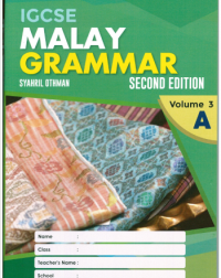 IGCSE MALAY GRAMMAR, 2ND . EDITION VOLUME 3A (ISBN: 9789671966747)