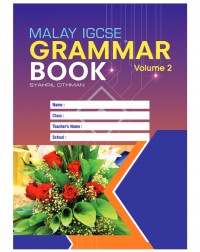 IGCSE MALAY GRAMMAR WORKBOOK PRIMARY AND SECONDARY VOLUME 2(ISBN: 9789672190202)