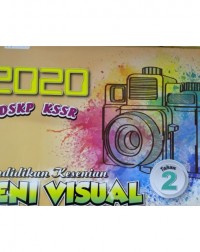 2020 PENDIDIKAN KESENIAN SENI VISUAL TAHUN 2 (ISBN: 9789672356011) 2020 PENDIDIKAN KESENIAN SENI VISUAL TAHUN 2 (ISBN: 9789672356011)