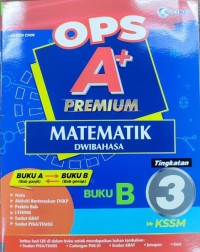 OPS A+ MATEMATIK TINGKATAN 3 BUKU B DWIBAHASA (ISBN: 9789672708667)