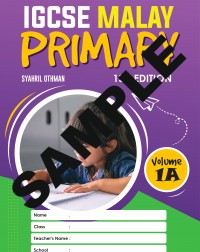 IGCSE MALAY PRIMARY, 1ST. EDITION VOLUME 1A (ISBN: 9789672868019)