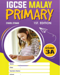 IGCSE MALAY PRIMARY, 1ST. EDITION VOLUME 3A (ISBN: 9789672868057)