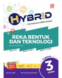 HYBRID PBD REKA BENTUK DAN TEKNOLOGI KSSM TINGKATAN 3 (ISBN: 9789672898214) HYBRID PBD REKA BENTUK DAN TEKNOLOGI KSSM TINGKATAN 3 (ISBN: 9789672898214)