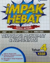 IMPAK HEBAT P4 TEKNOLOGI MAKLUMAT DAN KOMINIKASI (ISBN: 9789674369378)