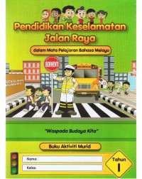 PENDIDIKAN KESELAMATAN JALAN RAYA TAHUN 1 (ISBN: 9789675565243)