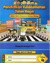PENDIDIKAN KESELAMATAN JALAN RAYA TAHUN 4 (ISBN: 9789675565274)