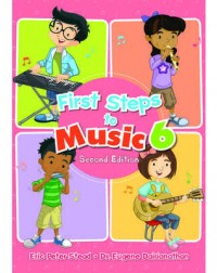 FIRST STEPS TO MUSIC PRIMARY 6 TEXTBOOK (ISBN: 9789814448598)