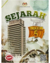 BUKU TEKS SEJARAH TINGKATAN 5 (ISBN: 9789834928704) BUKU TEKS SEJARAH TINGKATAN 5 (ISBN: 9789834928704)