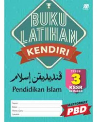 BUKU LATIHAN KENDIRI KSSR PENDIDIKAN ISLAM TAHUN 3 (ISBN: 9789837718661)