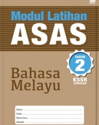 MODUL LATIHAN ASAS KSSR BAHASA MELAYU TAHUN 2 (ISBN: 9789837728455)