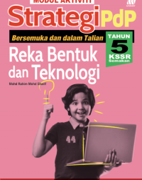 MODUL AKTIVITI STRATEGI PDP REKA BENTUK & TEKNOLOGI TAHUN 5 KSSR (ISBN: 9789837736221) MODUL AKTIVITI STRATEGI PDP REKA BENTUK & TEKNOLOGI TAHUN 5 KSSR (ISBN: 9789837736221)