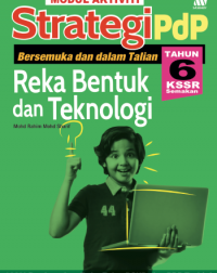 MODUL AKTIVITI STRATEGI PDP REKA BENTUK & TEKNOLOGI TAHUN 6 KSSR (ISBN: 9789837736238)
